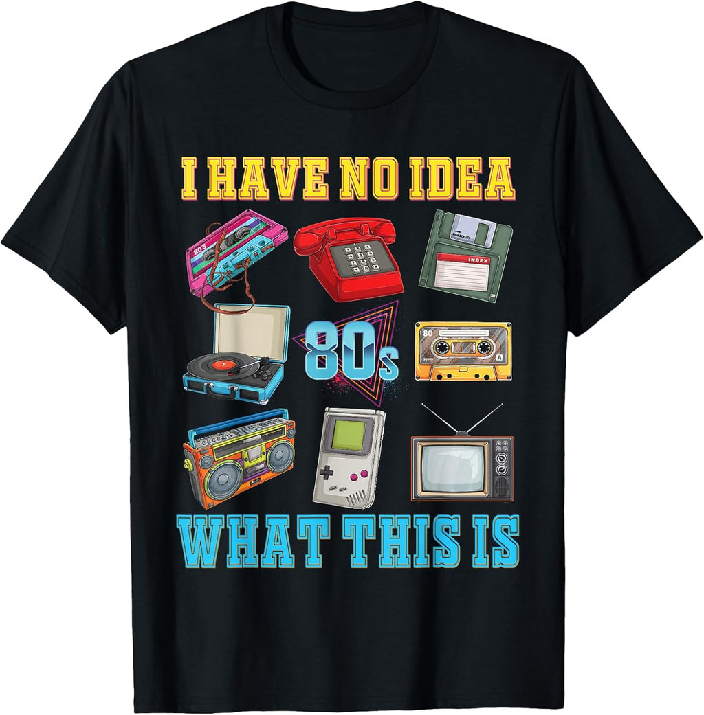 I Have No Idea What This is Kids 70s 80s 90s Theme Outfit T-Shirt