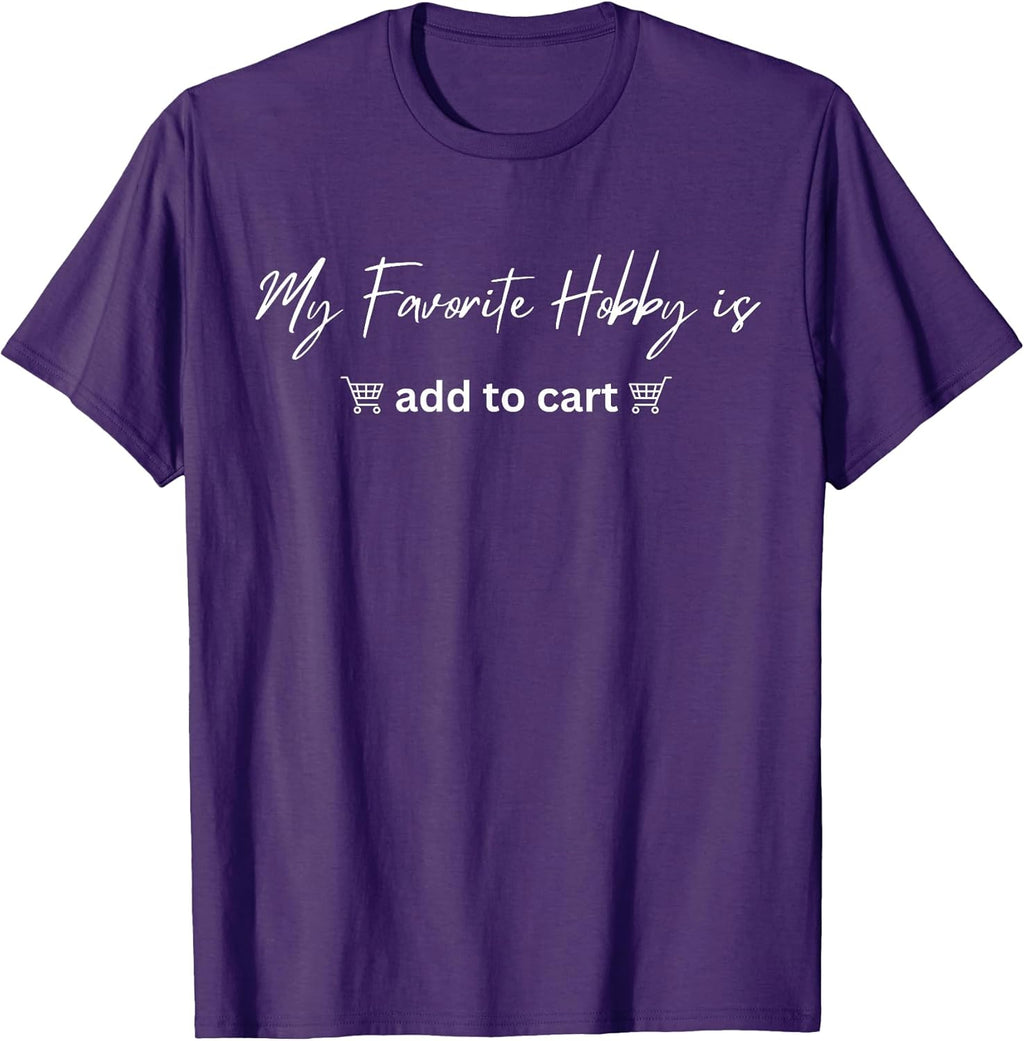 Funny My Favorite Hobby Is Add to Cart