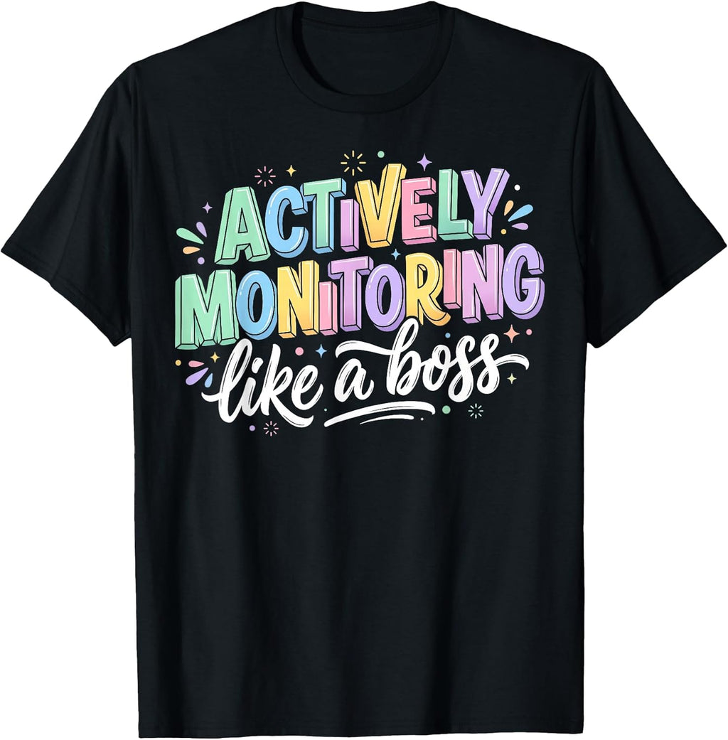 Hall Monitor Actively Monitoring Like A Boss Funny Teacher T-Shirt