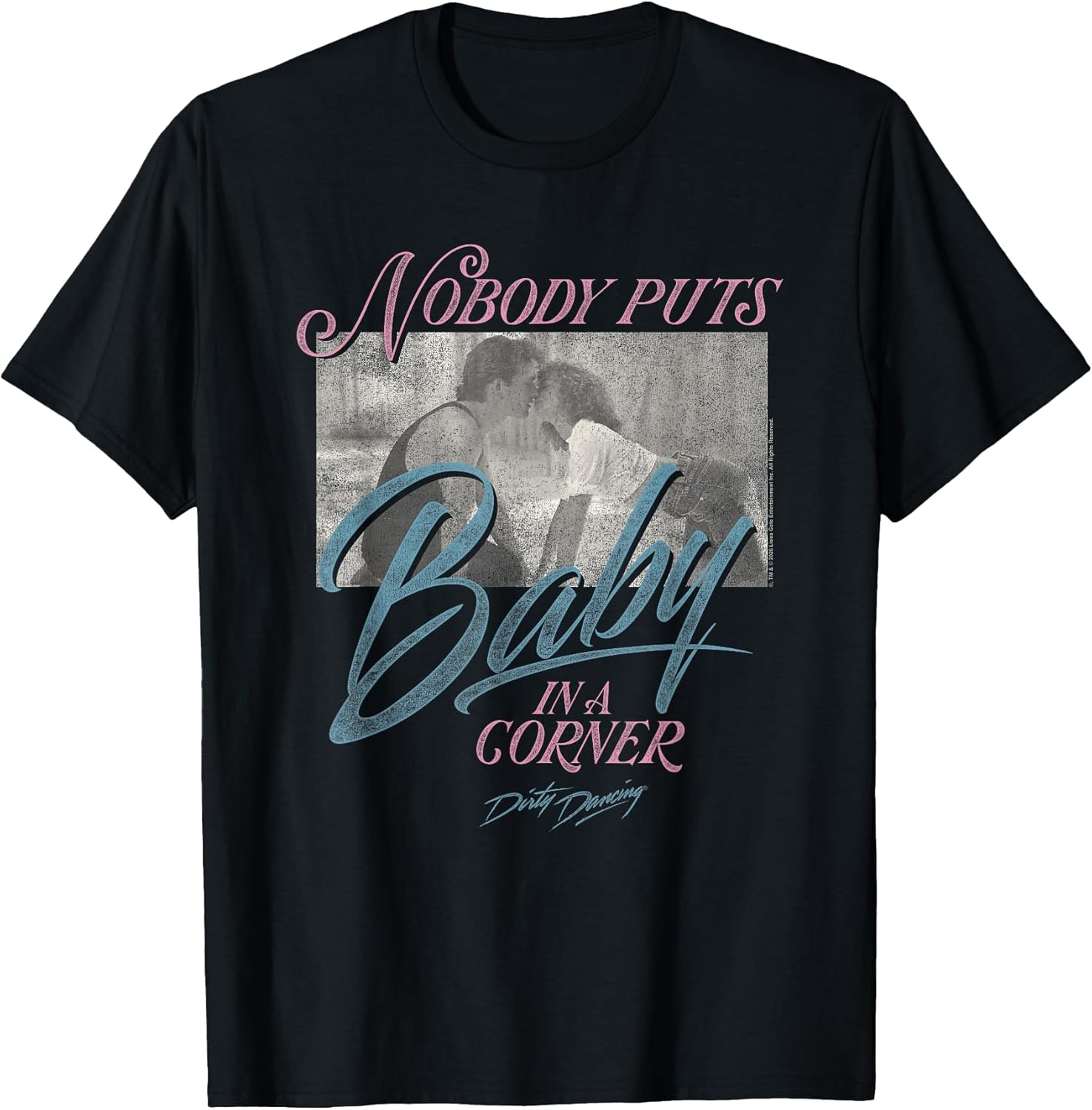 Nobody Puts Baby in a Corner Retro RomCom T-Shirt