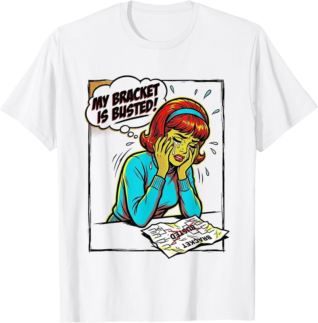 My Bracket is Busted Retro Pop Art Comic Basketball Tourney T-Shirt