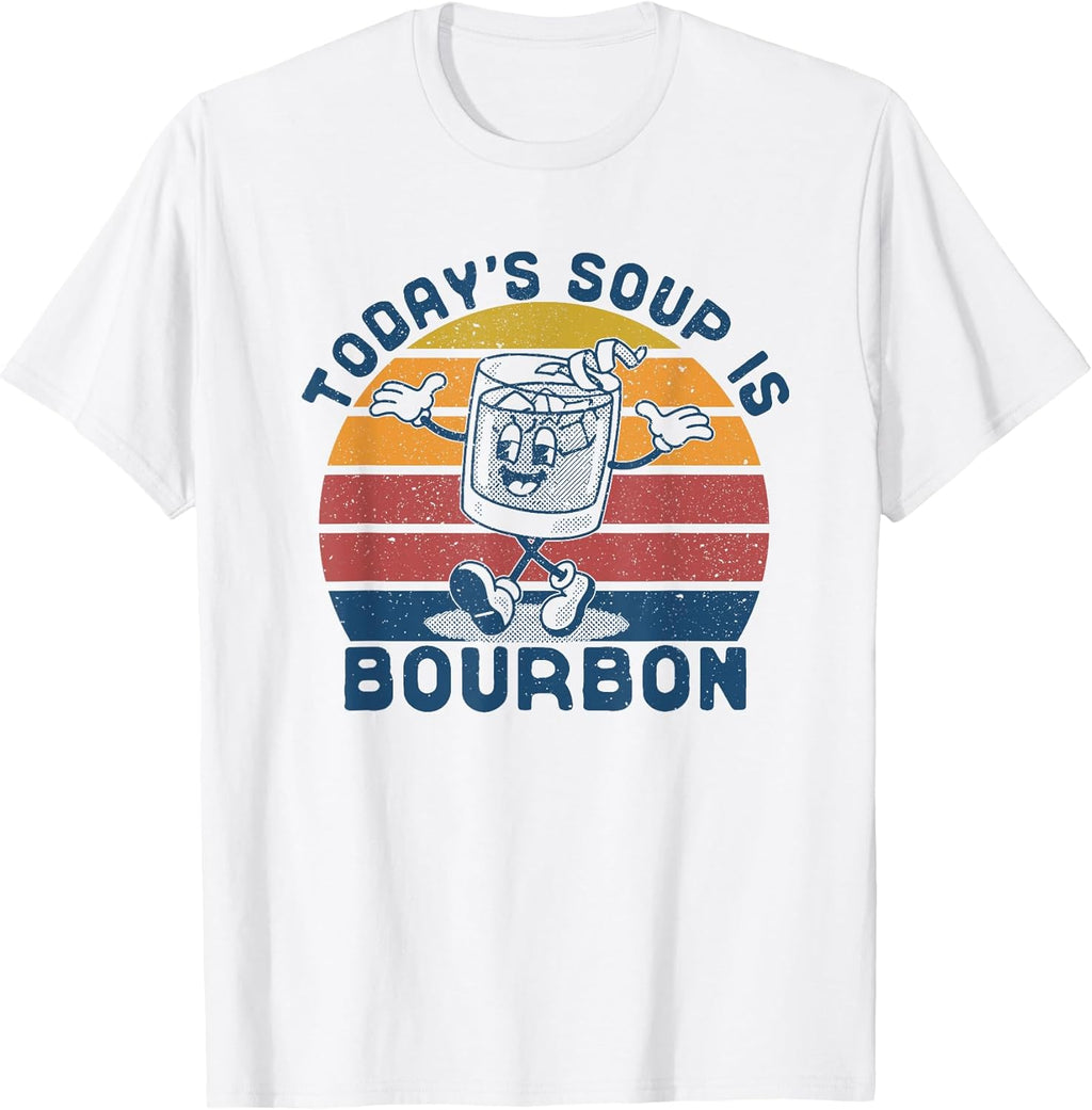 Today's Soup is Bourbon - Funny Lover Bourbon Glass Vintage T-Shirt
