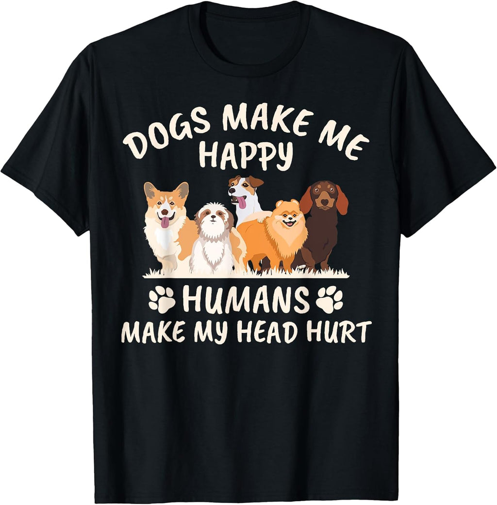 Cool and Magical - Dogs make me happy funny gift