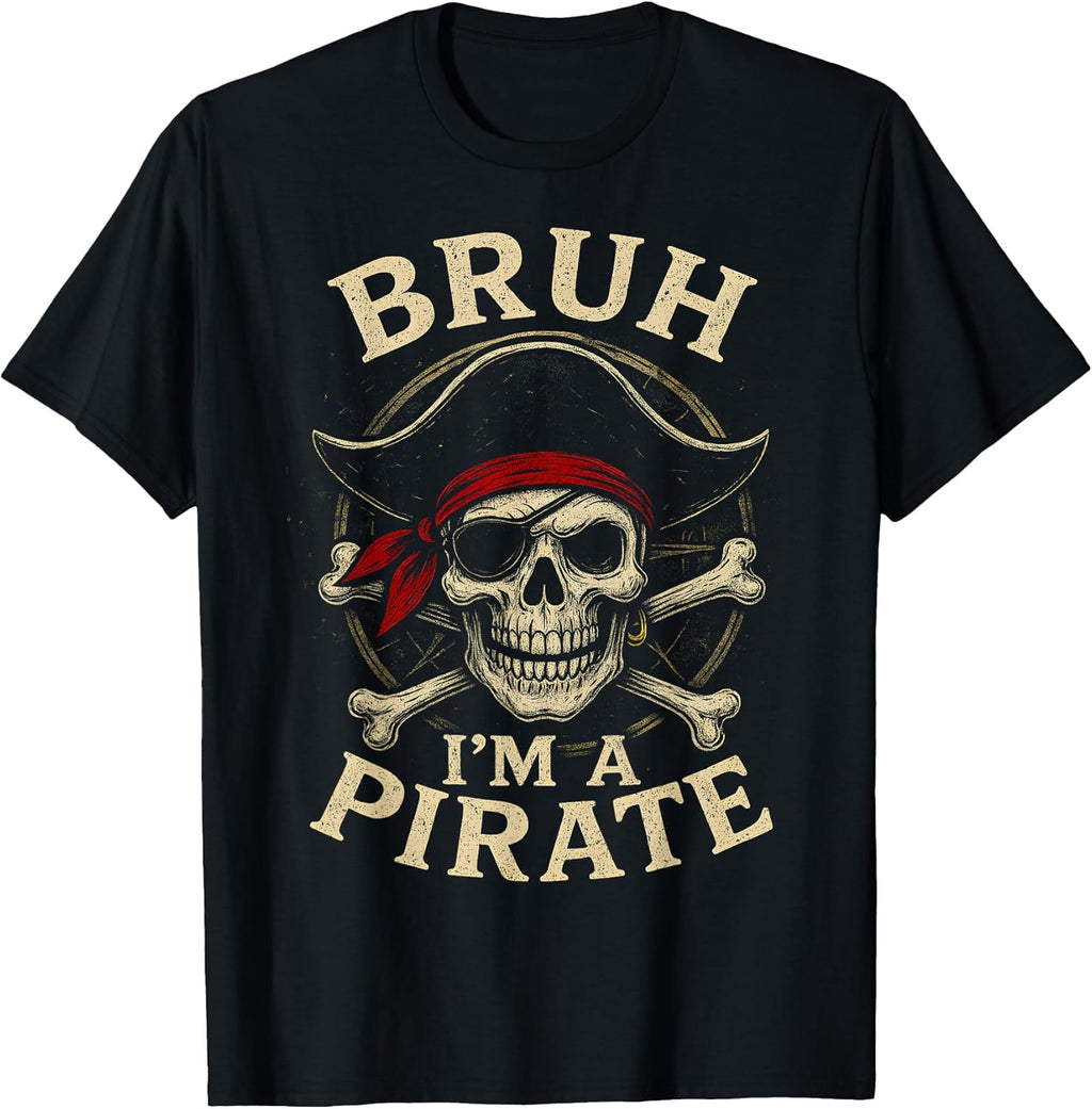 Bruh I'm a Pirate Lazy Pirate Skull Costume Halloween T-Shirt