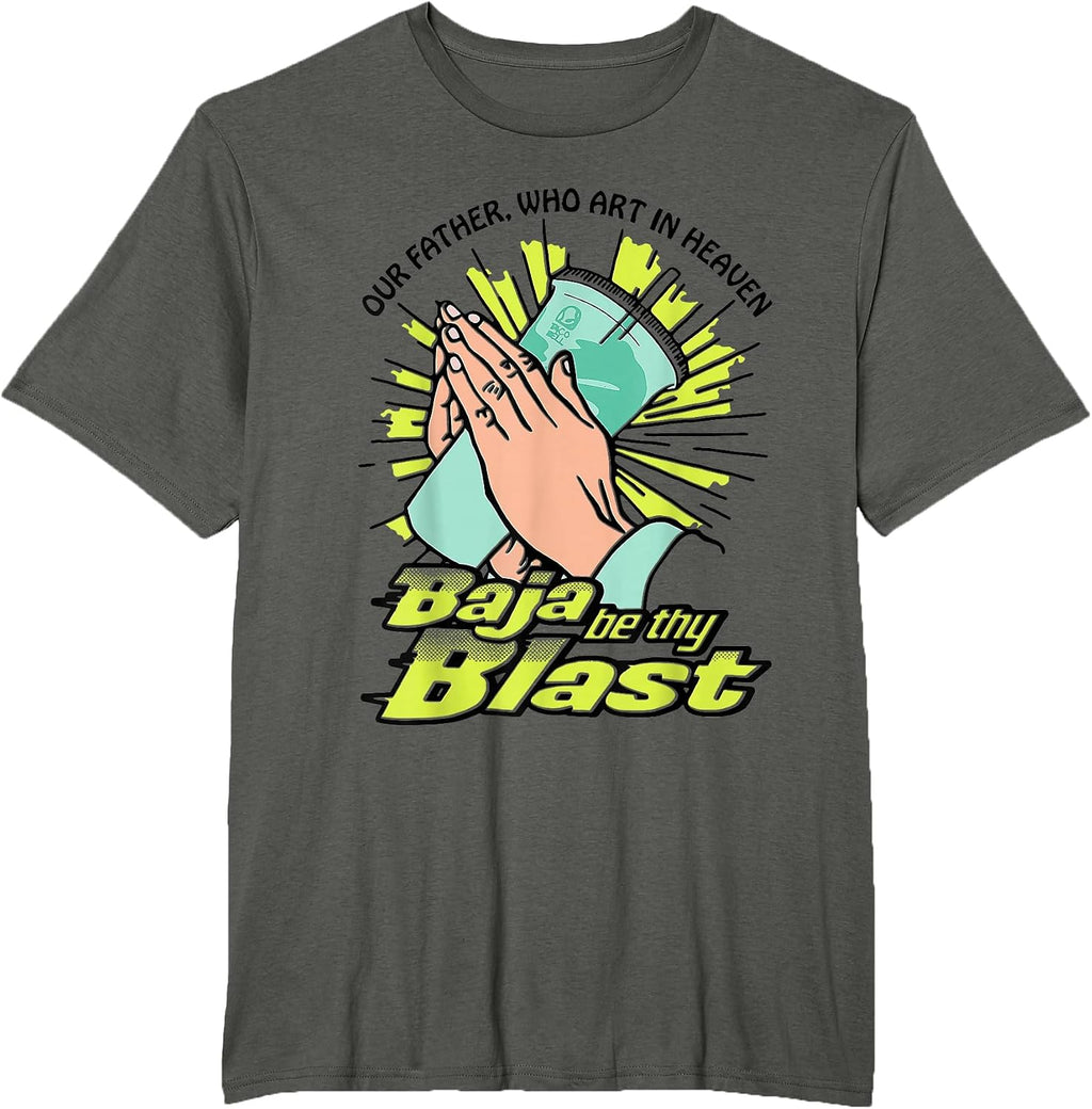 Our Father, Who Art In Heaven Baja Be Thy Blast