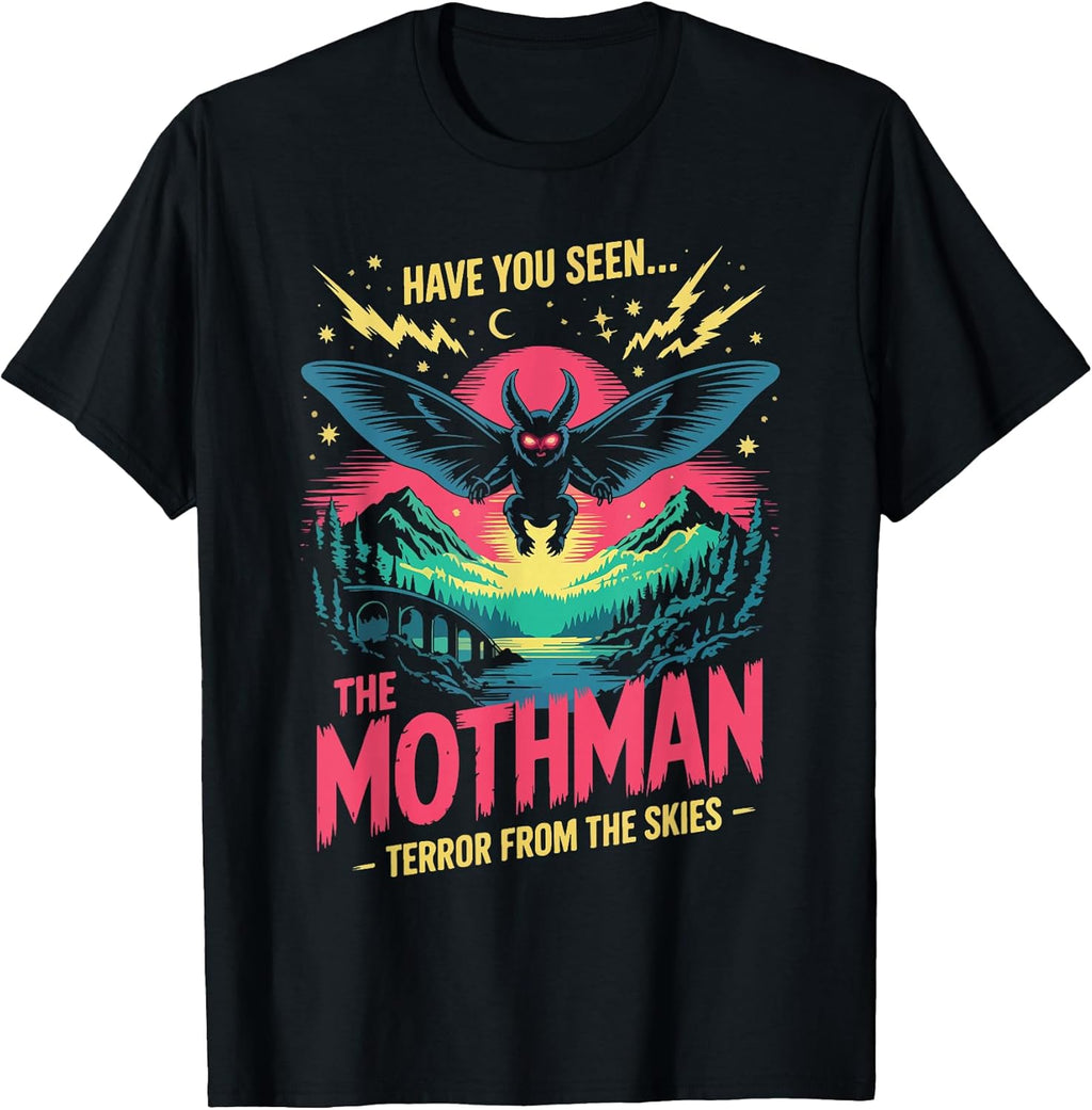 Have You Seen The Mothman Terror from The Skies T-Shirt