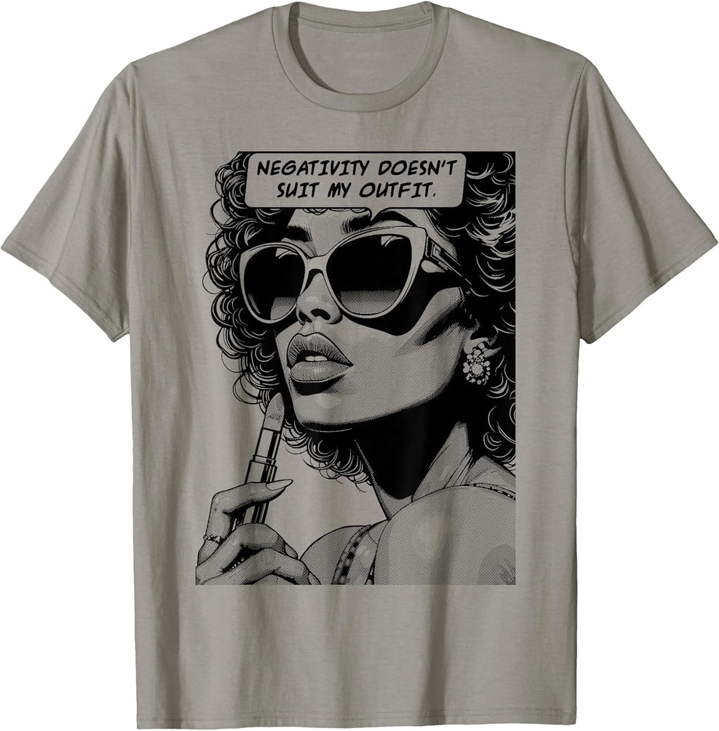 Negativity Doesn't Suit My Outfit Black Pop Art Girl T-Shirt
