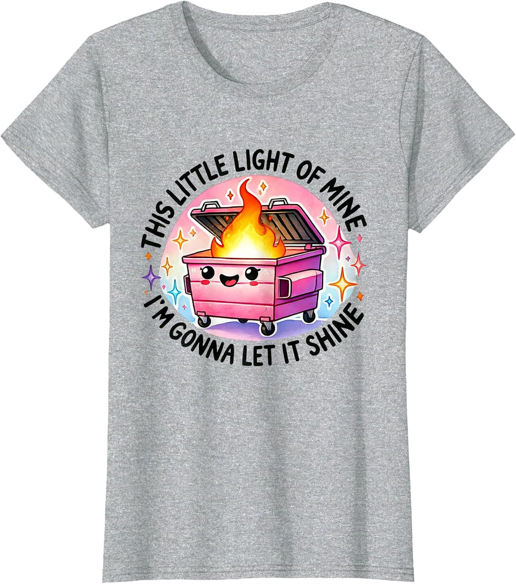 Funny I'm Gonna Let It Shine Dumpster Fire