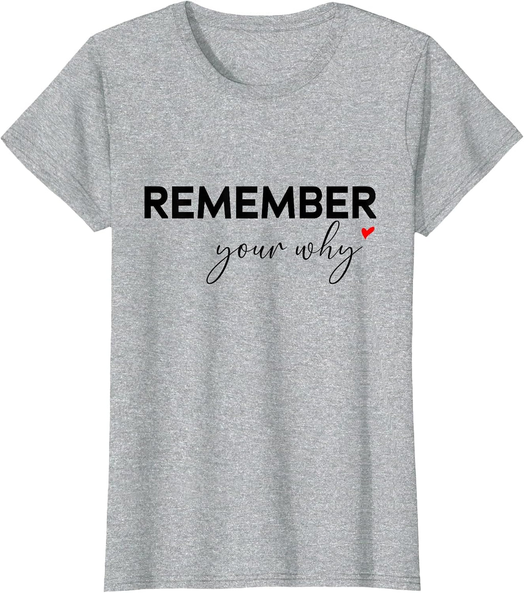 Remember Your Why Tee