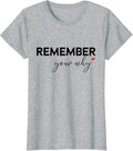 Remember Your Why Tee