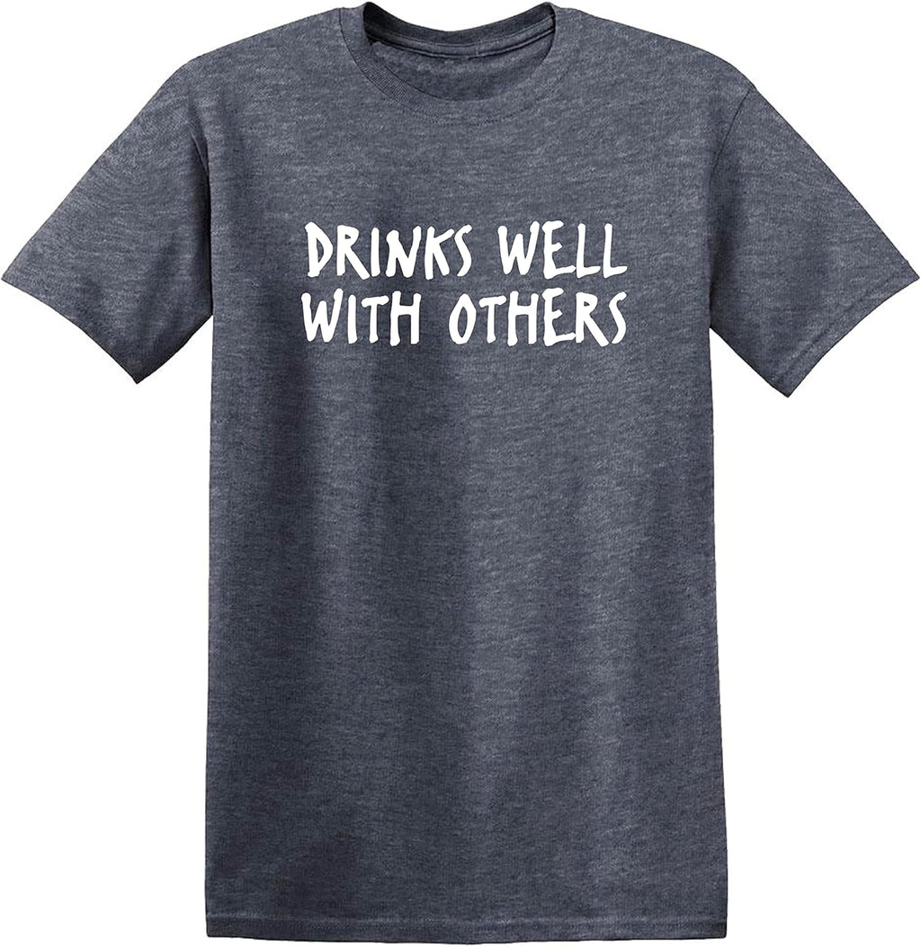 Drinks Well with Others Funny Mens Graphic T Shirts | Sarcastic Novelty T Shirts with Quote | Humor Tees for Men
