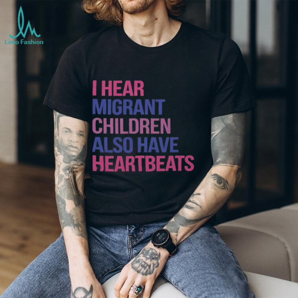 Activism Migrant Children Have Heartbeats Social Justice Shirt