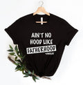 Ain'T No Hood Like Fatherhood Shirt Funny Dad Shirt New Dad Shirt Shirt Dad Him Funny Shirt Dad T-Shirts