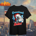Bear Fuck Greenland Is Not For Sale t-shirt