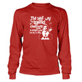 Best Way To Spread Christmas Cheer Is Singing Loud Long Sleeve