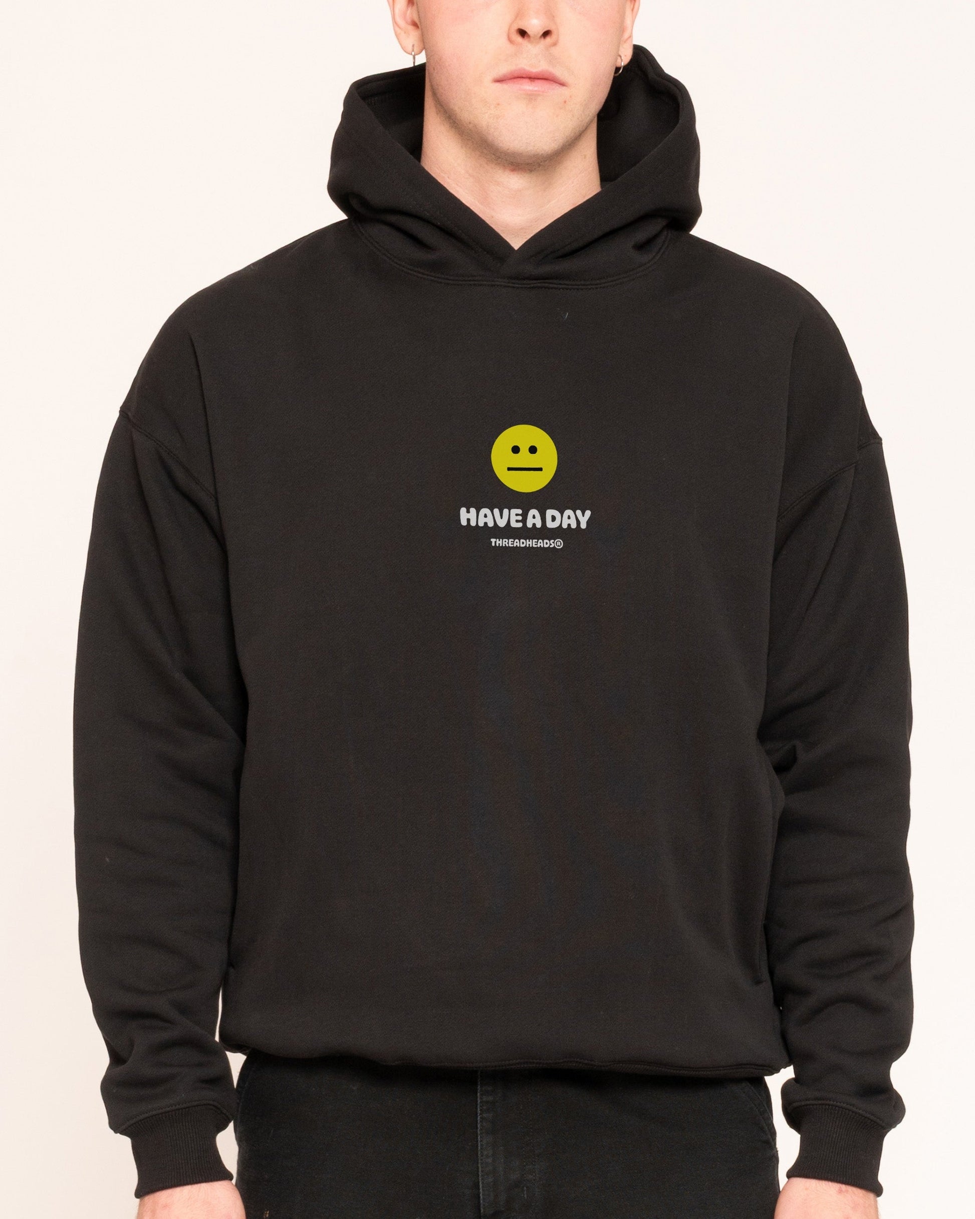 Have A Day Hoodie
