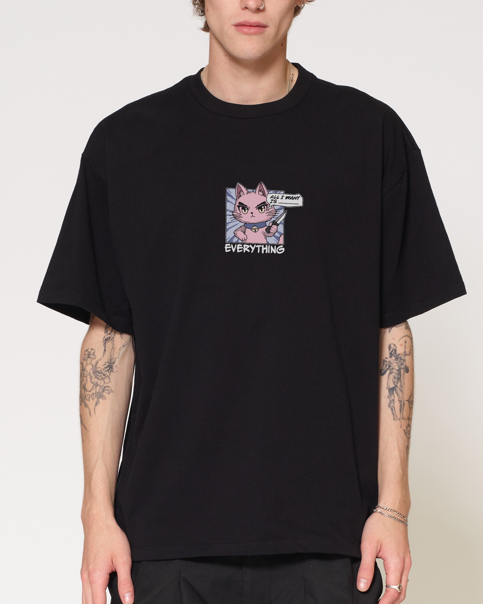 All I Want Is Everything Oversized Tee