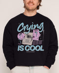 Crying is Cool Sweatshirt