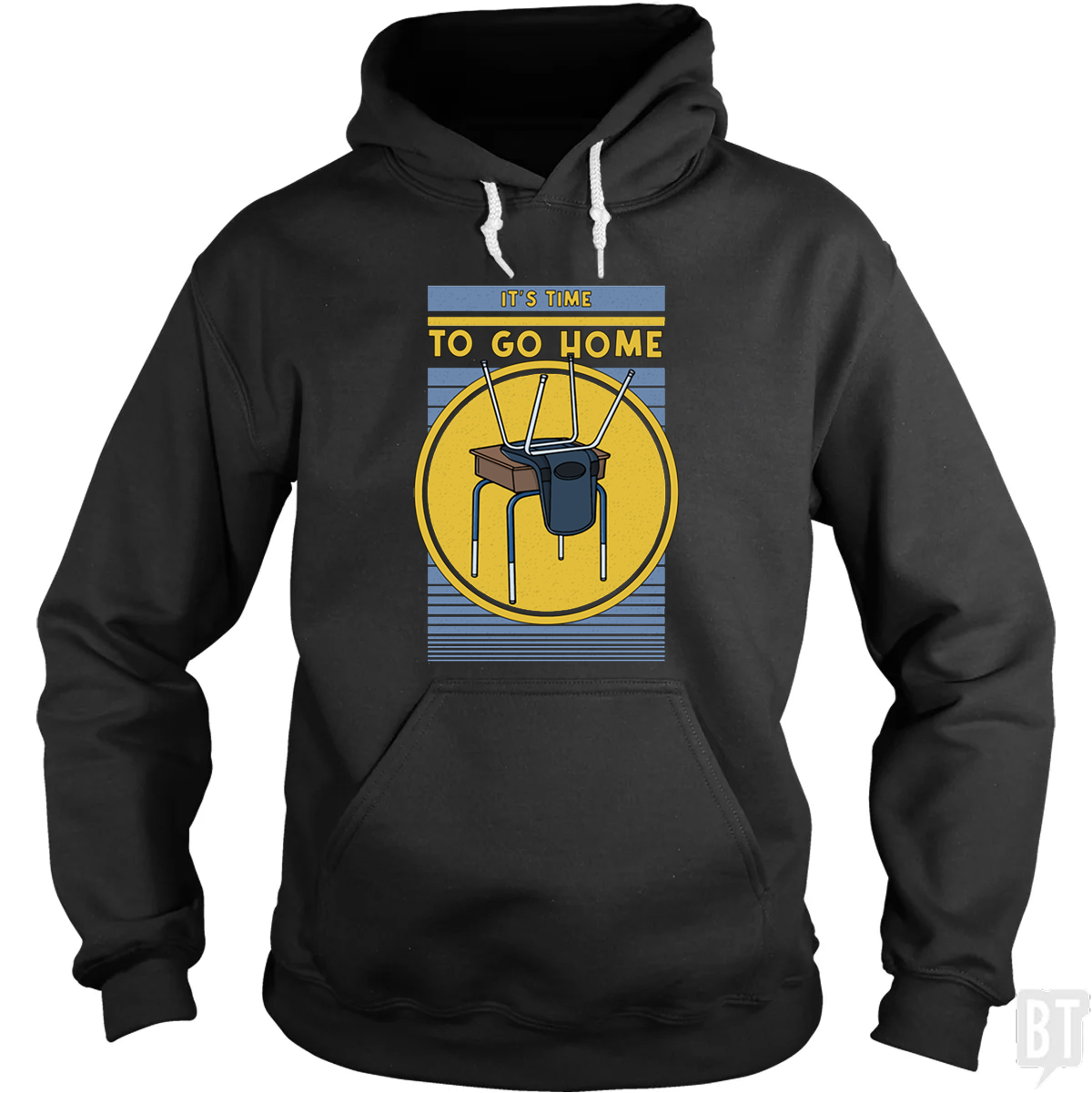 It's Time To Go Home Hoodie
