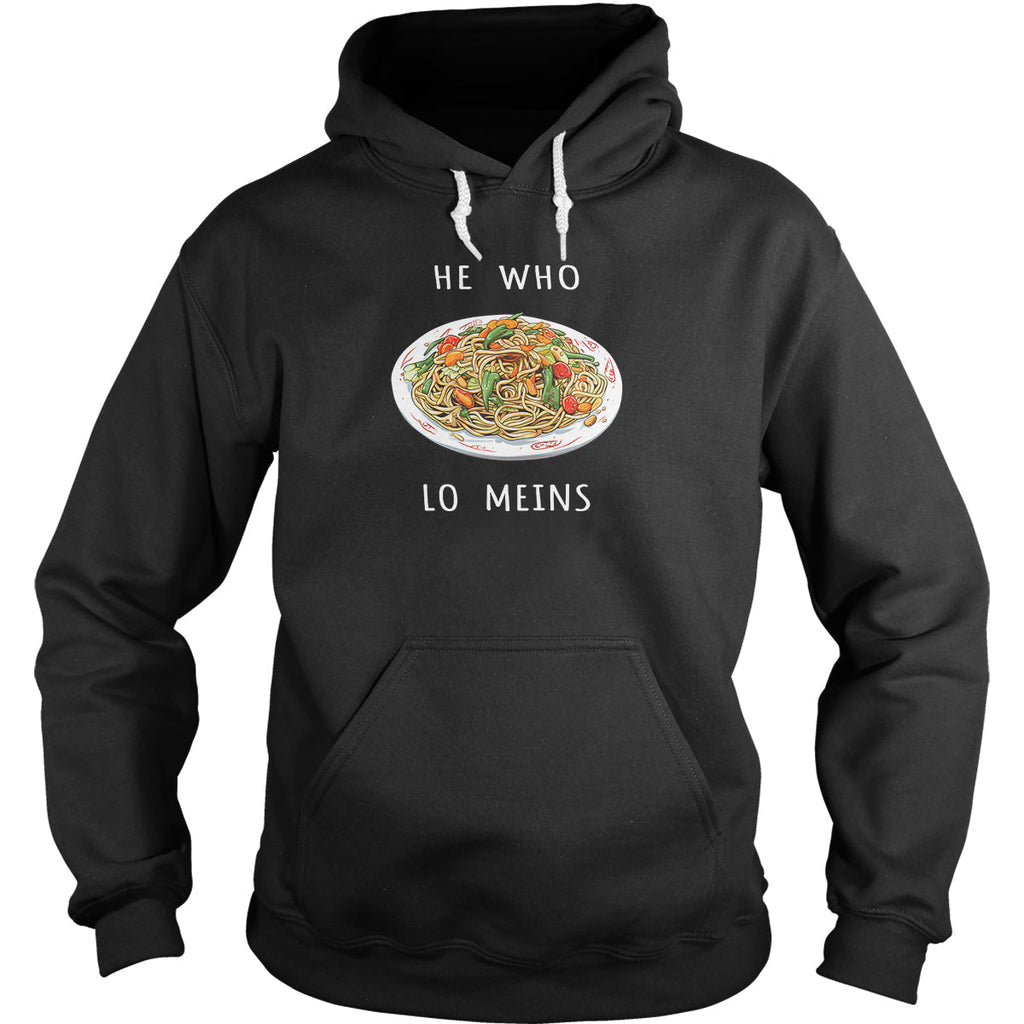 He Who Lo Meins Hoodie