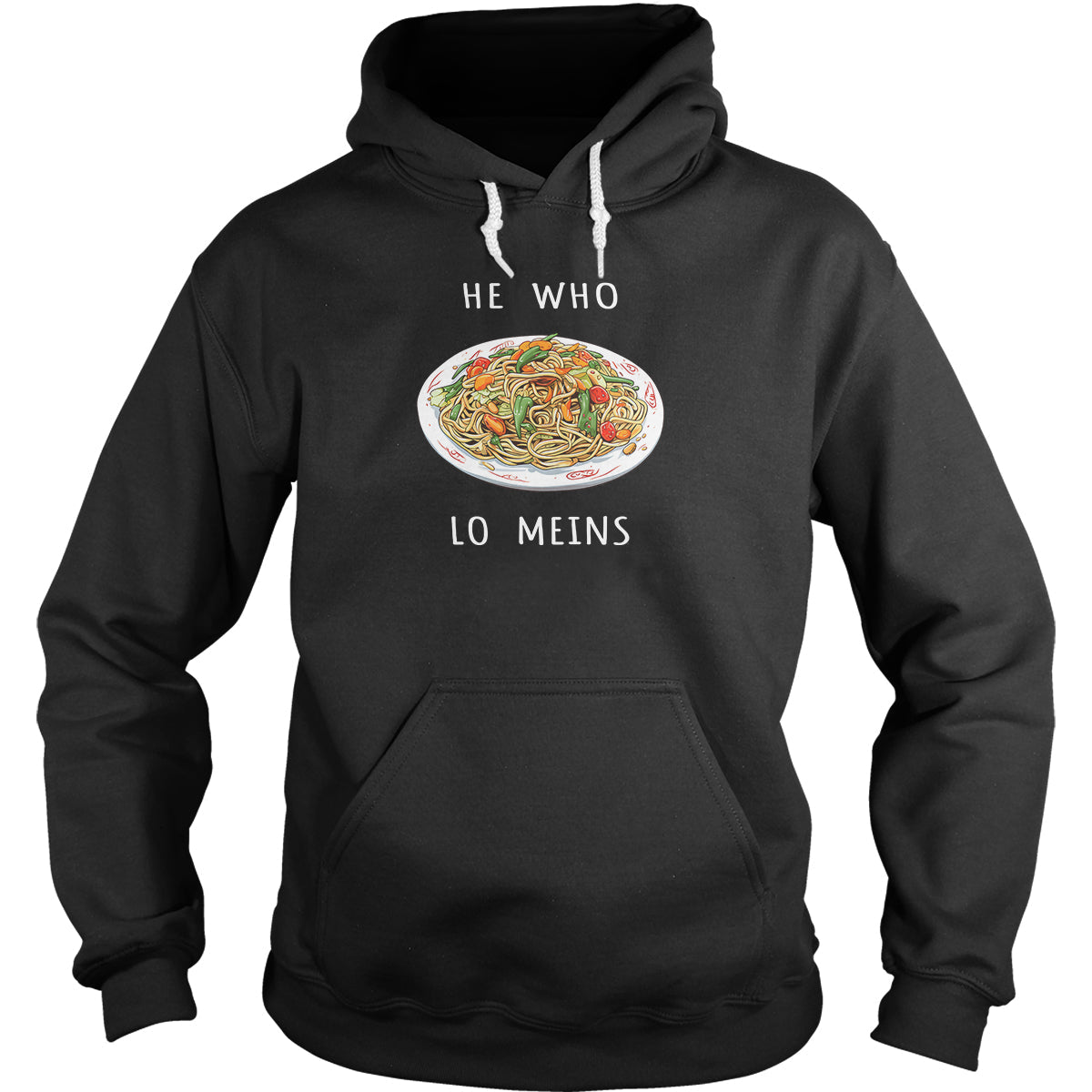 He Who Lo Meins Hoodie