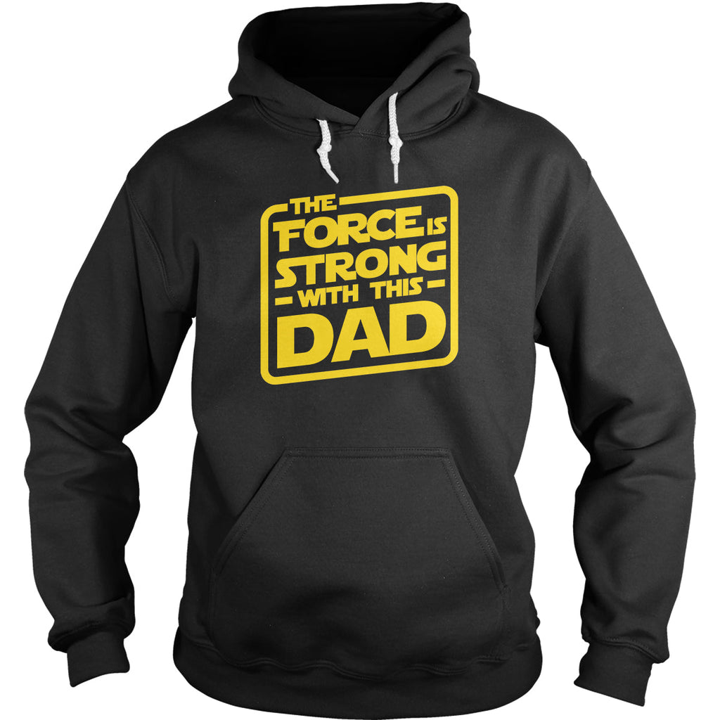 The Force Is Strong With This Dad Hoodie