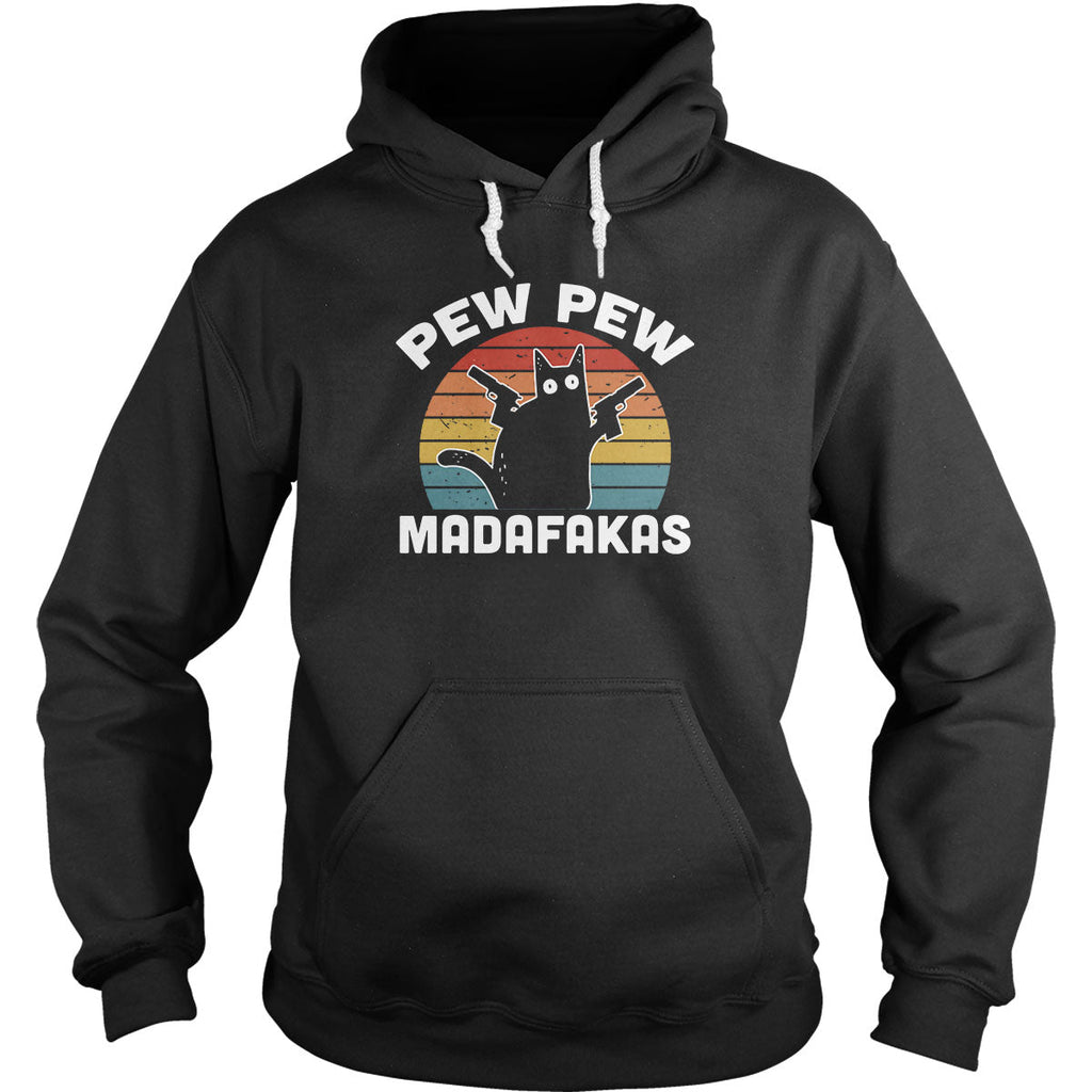 Pew Pew Madafakas Hoodie