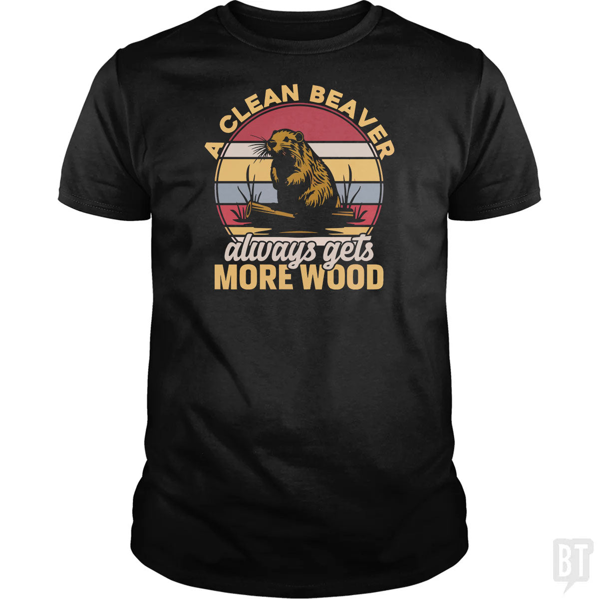 A Clean Beaver Always Gets More Wood