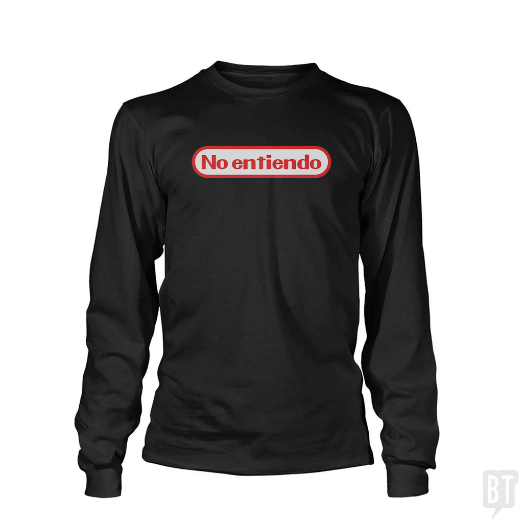 No Entiendo Long Sleeve