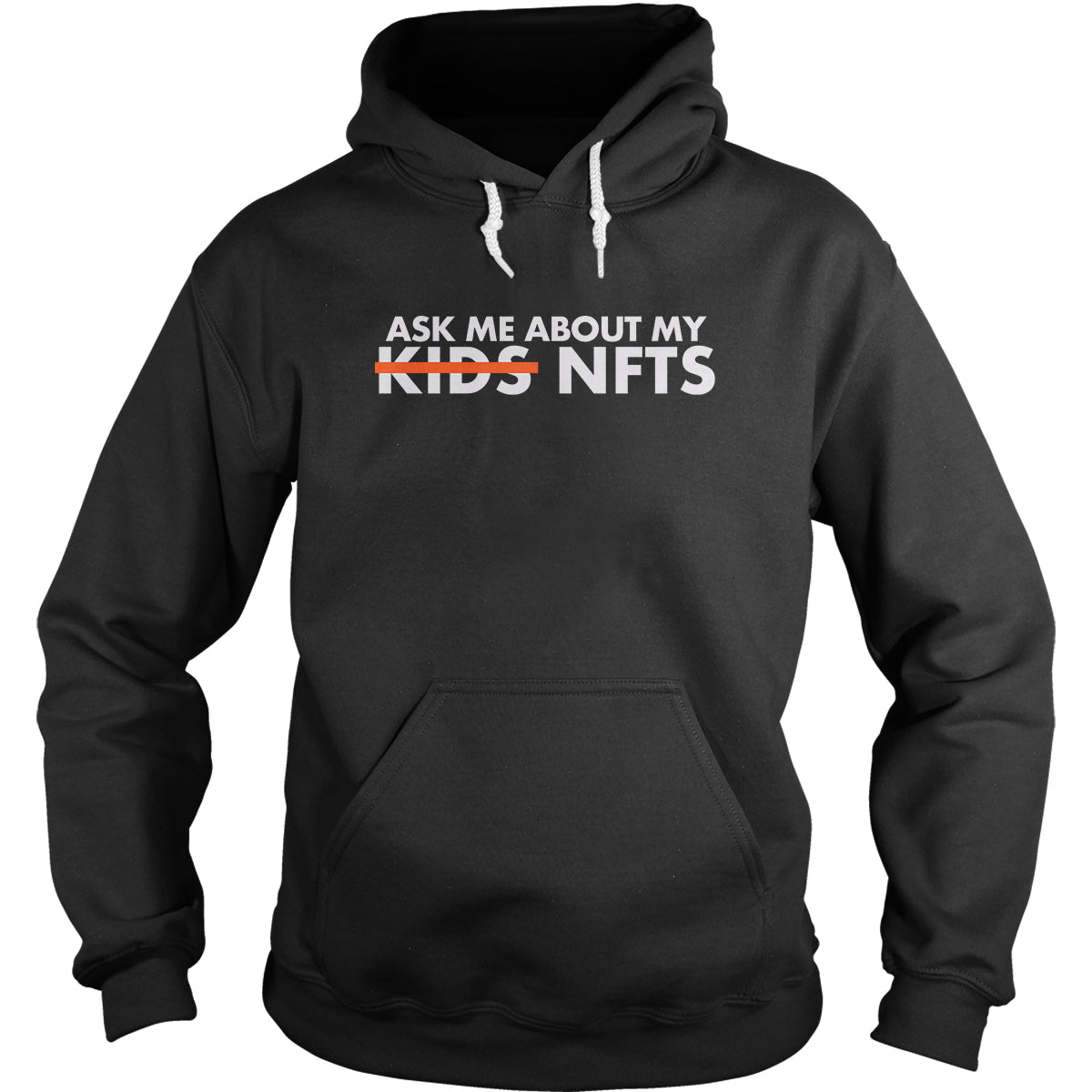 Ask Me About my NFTs Hoodie