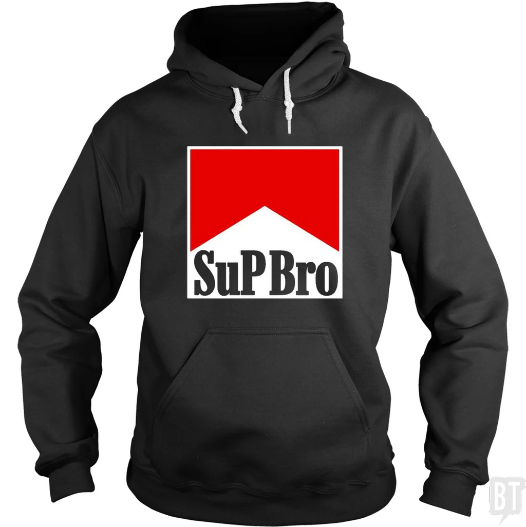 Sup Bro Hoodie