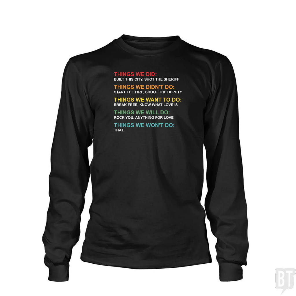 Things We Did Long Sleeve