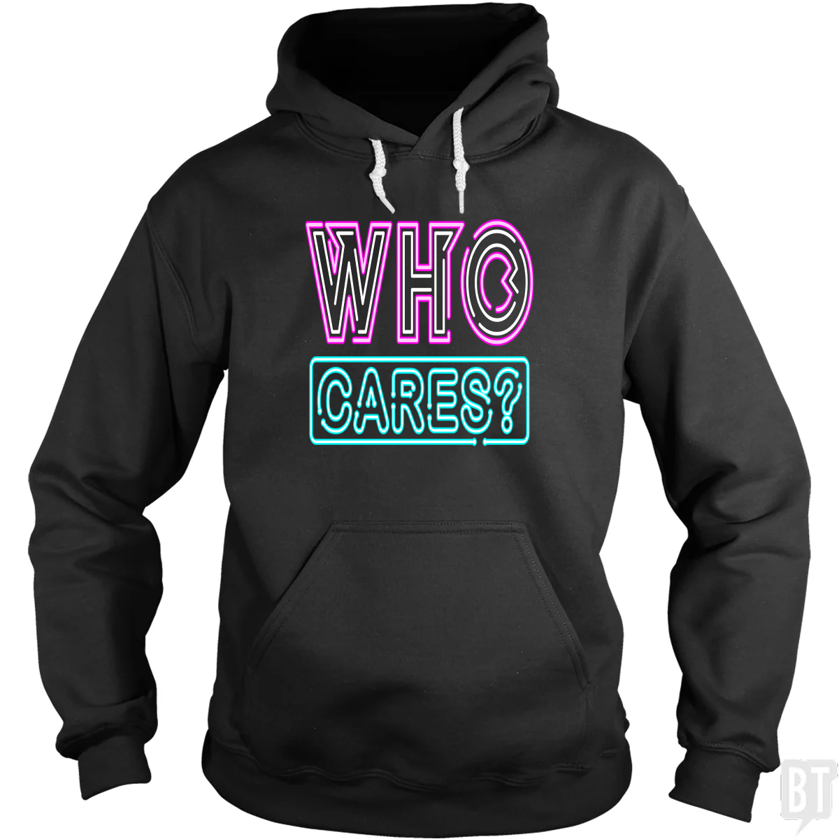 Who Cares Hoodie