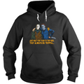 They Always Be Trippin... Hoodie
