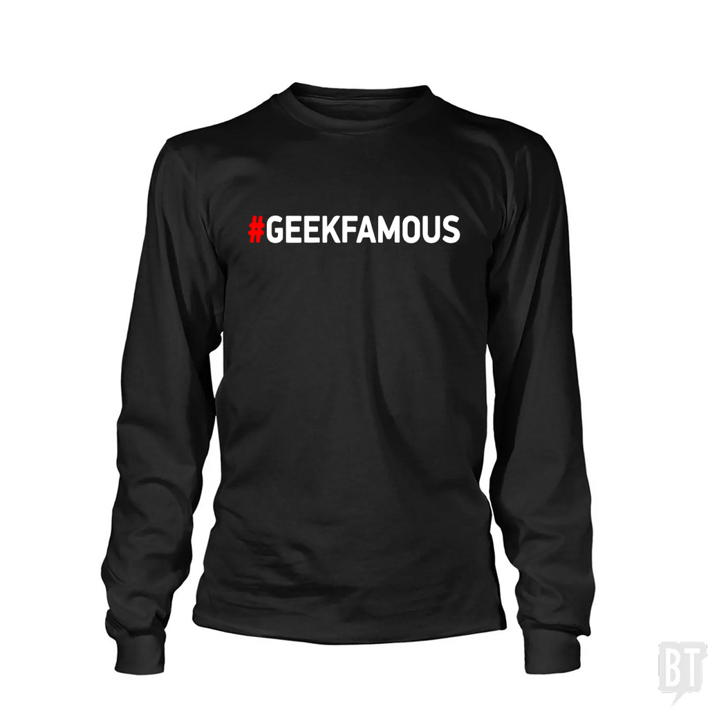 #GEEKFAMOUS Long Sleeve