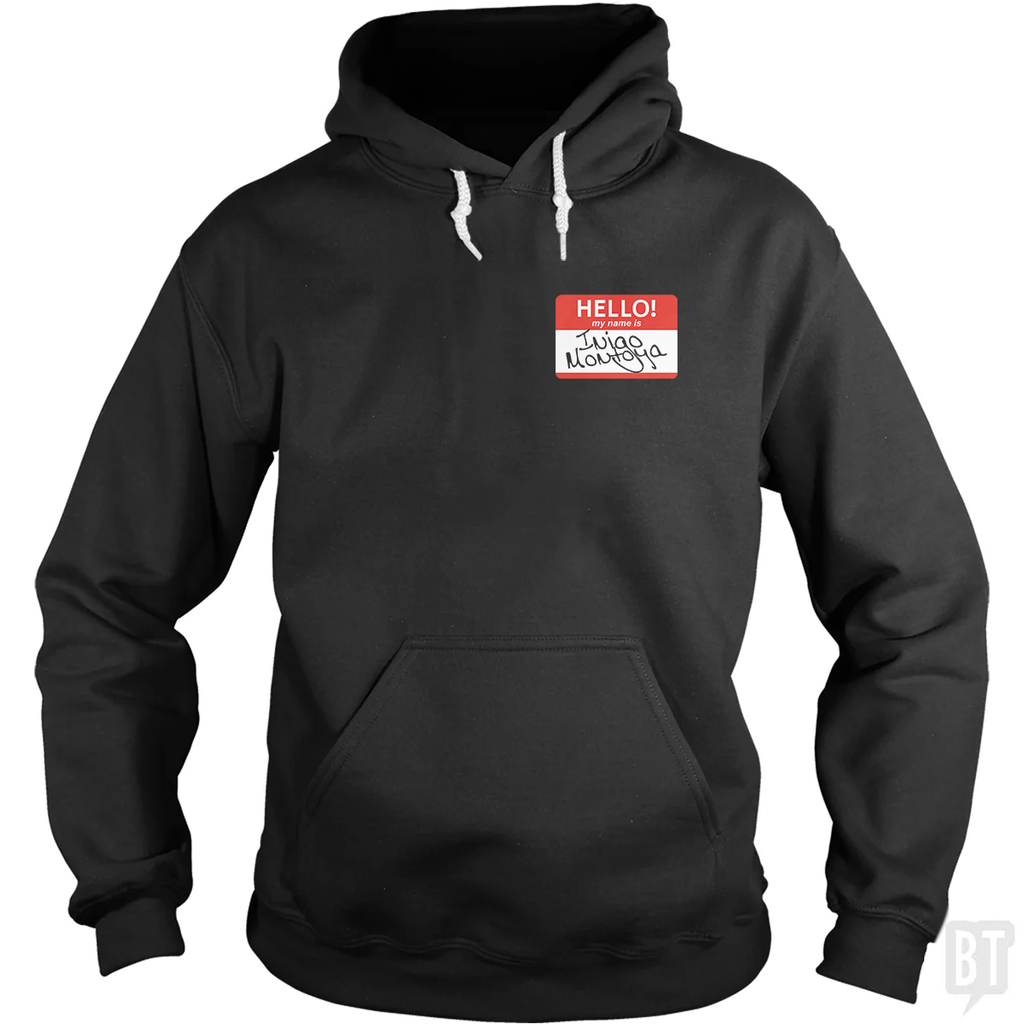 My Name Is Inigo Montoya Hoodie