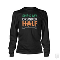 She's My Drunker Half Long Sleeve