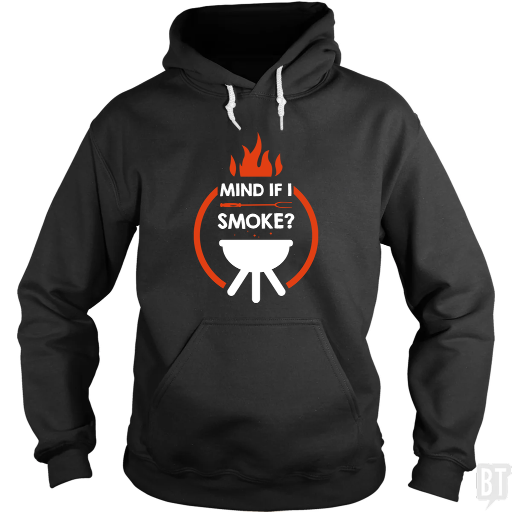 Mind If I Smoke Hoodie