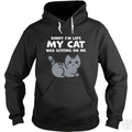Sorry I'm Late My Cat Was Sitting On Me Hoodie