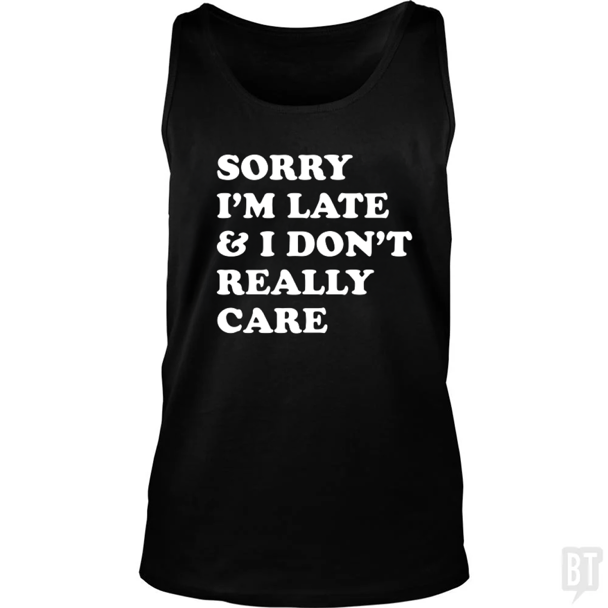 Sorry I'm Late Tank Top