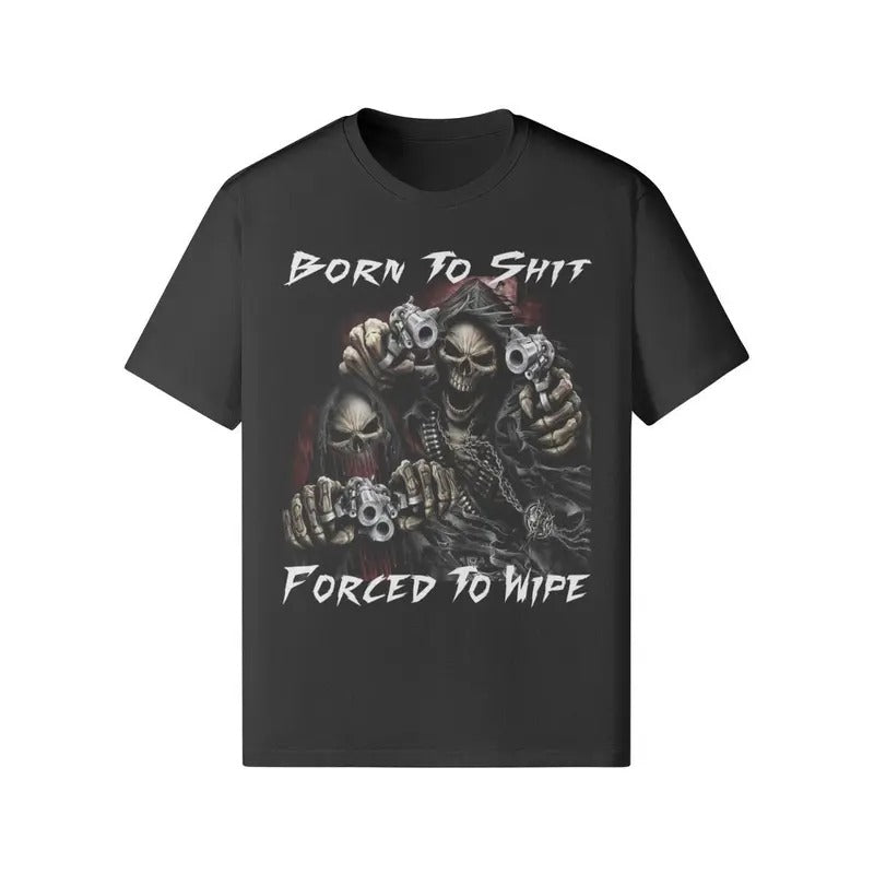Born Shit Forced Wipe Vintage T Shirtstyle{N002}2 T-Shirts