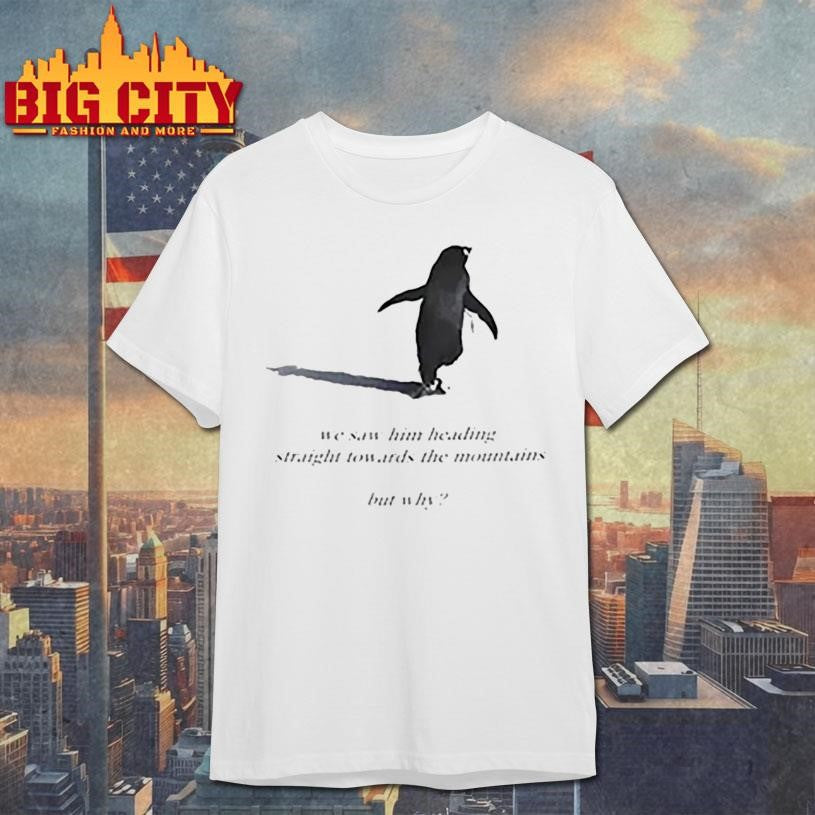 But Why Nihilist Penguin Shirt