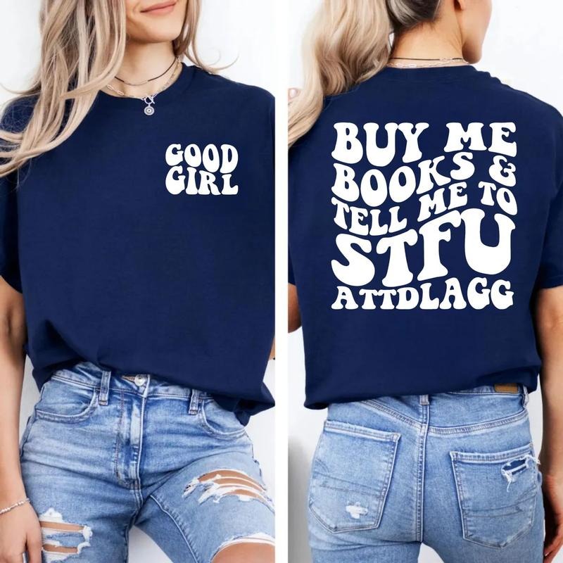 Buy Me Books Tell Me Stfuattdlagg Smut Reader Spicy Booktok Fantasy Romance Booktok Shirt Smut Lover T-Shirts