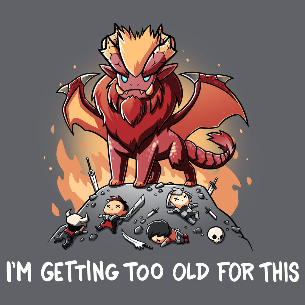I'm Getting Too Old For This