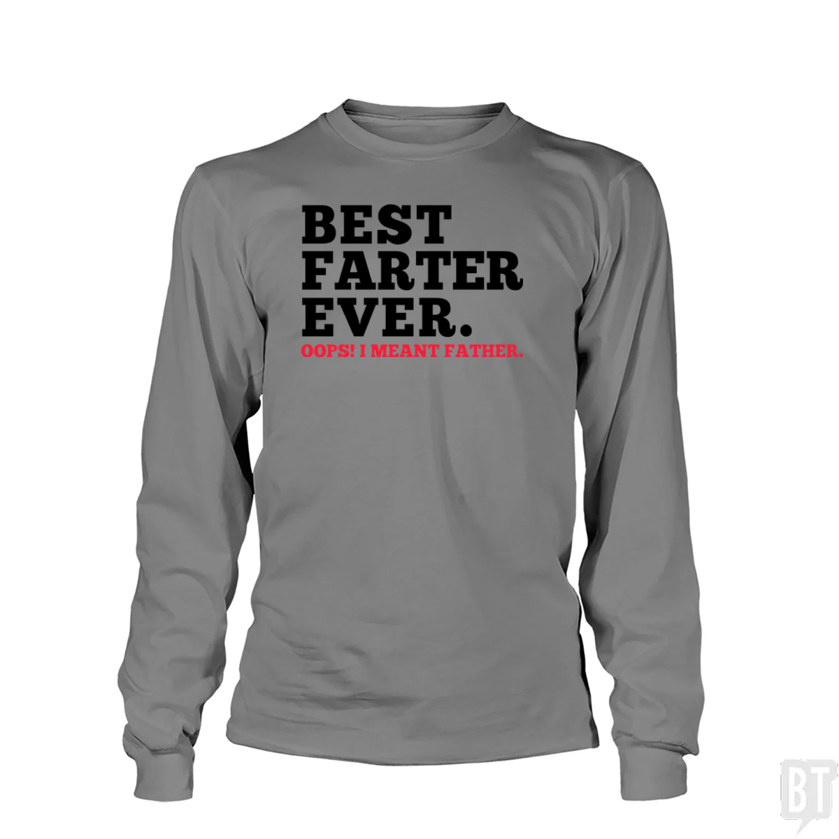 Best Farter Ever Long Sleeve