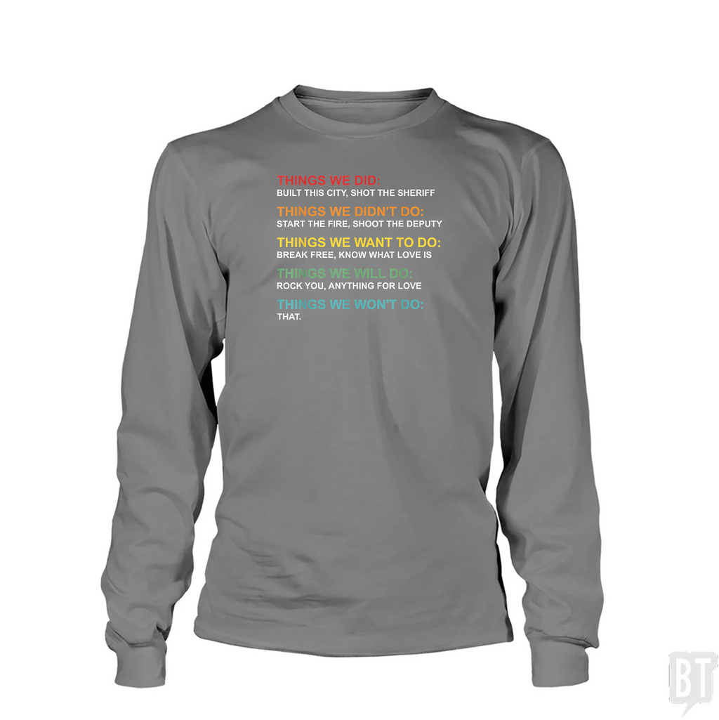 Things We Did Long Sleeve