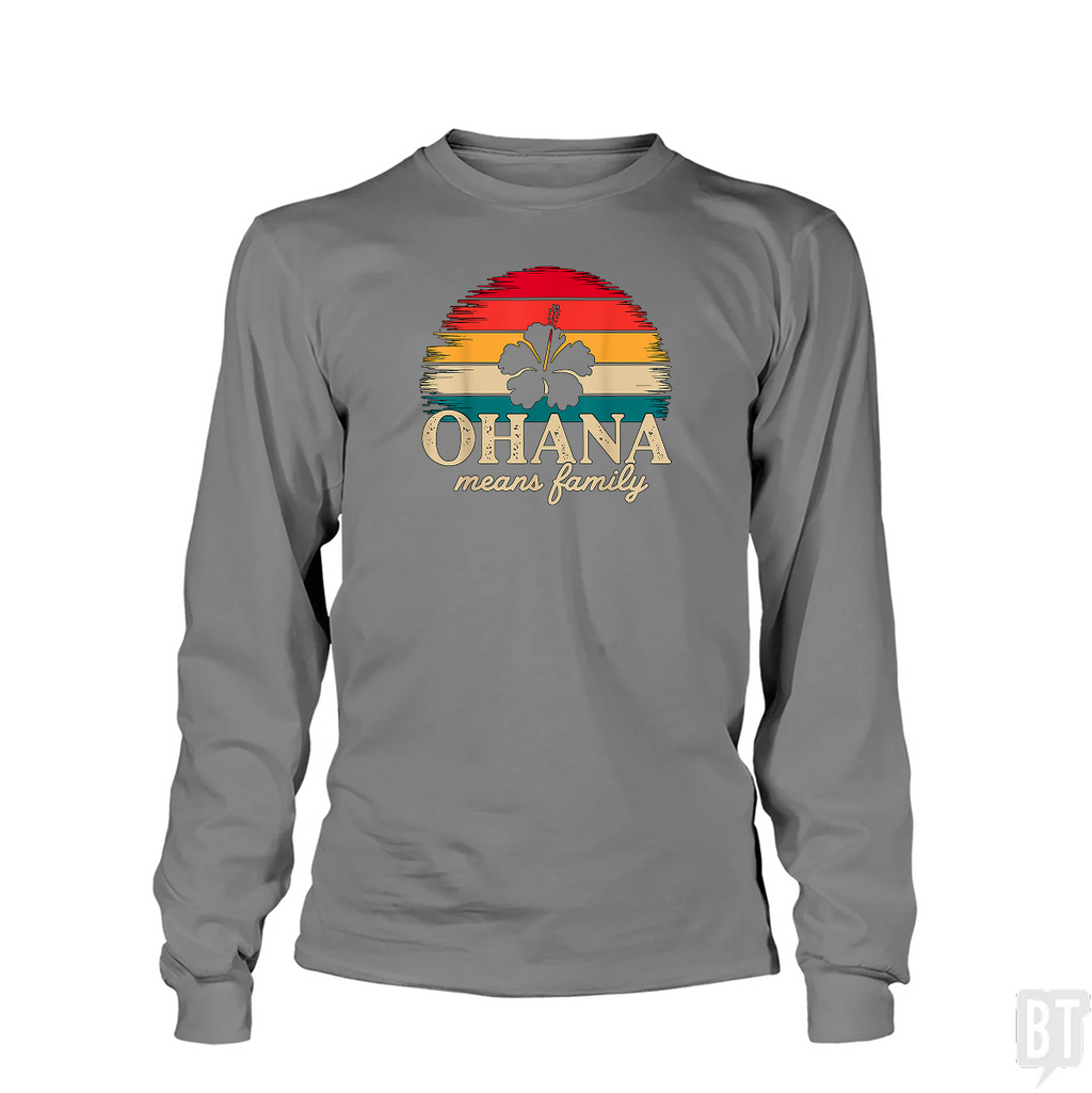 Ohana Means Family Long Sleeve