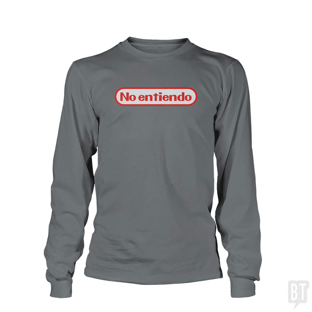 No Entiendo Long Sleeve