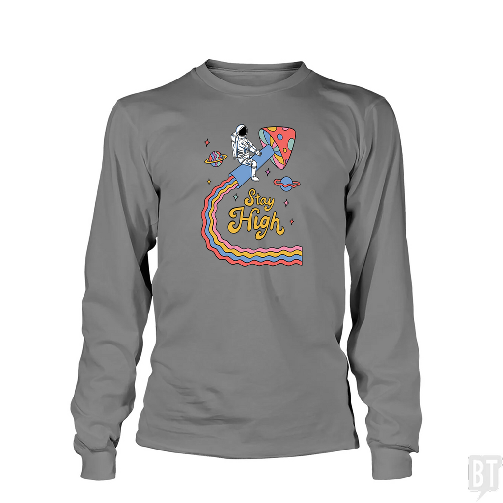 Stay High Astronaut Long Sleeve