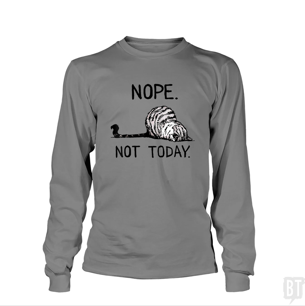 Nope Not Today Cat Long Sleeve